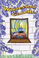 Wisteria's Candle 1481091050 Book Cover