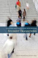 Crafting and Conducting Research on Student Transitions 1889271780 Book Cover