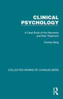 Clinical Psychology: A Case Book of the Neuroses and their Treatment 1032170409 Book Cover