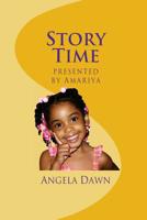 Story Time: Presented by Amariya 1724989723 Book Cover