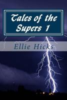 Tales of the Supers 1 1490311424 Book Cover