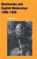 Dostoevsky and English Modernism 1900-1930 0521024196 Book Cover