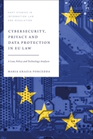 Cybersecurity, Privacy and Data Protection in Eu Law: A Law, Policy and Technology Analysis 1509966080 Book Cover