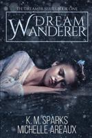 Dream Wanderer 1970068906 Book Cover