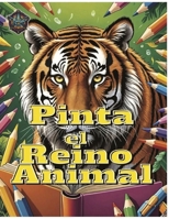 Pinta el reino animal (Spanish Edition) B0DYHJ54WX Book Cover