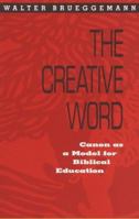 Creative Word: Canon As a Model for Biblical Education 080061626X Book Cover