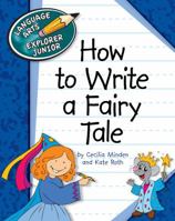 How to Write a Fairy Tale 1610803094 Book Cover