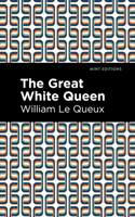 The Great White Queen 1513280864 Book Cover