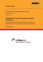 M�glichkeiten der Bilanzoptimierung f�r das Rating: Strategischer Einsatz ausgew�hlter Instrumente zur Verbesserung des quantitativen Rating-Ergebnisses 3668393982 Book Cover