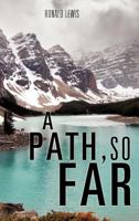 A Path, So Far 1613798709 Book Cover