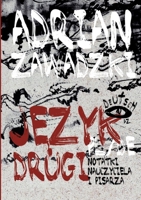 Jezyk drugi (Zweisprachige Ausgabe, Polnisch-Deutsch): Notatki nauczyciela i pisarza (German Edition) 3695743255 Book Cover