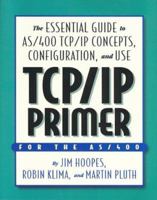 Tcp Ip Primer: The Essential Guide to As/400 Tcp/Ip Concepts, Configuration and Use 1883884330 Book Cover