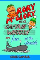 Rory McGlory and Captain Whoosh: in Fun at the Seaside 1545497516 Book Cover