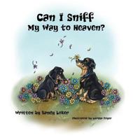 Can I Sniff My Way to Heaven? 149845206X Book Cover