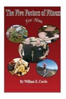 The Five Factors of Fitness For Him: Evidence-Based Fat Loss for Him 1492852686 Book Cover