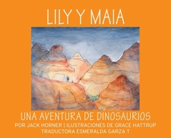 Lily Y Maia...Una Aventura de Dinosaurios B0BQ8JS15Y Book Cover