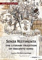 Senza Vestimenta: The Literary Tradition of Trecento Song 1472418883 Book Cover