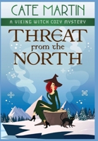 Threat From the North : A Viking Witch Cozy Mystery 1965167322 Book Cover