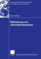 Wertrelevanz Von Jahresabschlussdaten: Eine Theoretische Und Empirische Betrachtung Von Wertrelevanz Im Zeitverlauf in Deutschland 3824482479 Book Cover