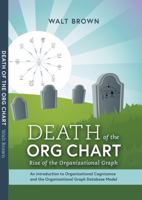 Death of The Org Chart: Rise of the Organizational Graph 1734175753 Book Cover