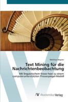 Text Mining für die Nachrichtenbeobachtung 3639409108 Book Cover