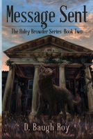 Message Sent: The Haley Browder Series Book Two B08SV1G3P3 Book Cover