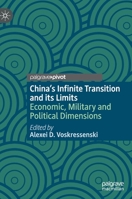 China’s Infinite Transition and its Limits: Economic, Military and Political Dimensions 9811562709 Book Cover
