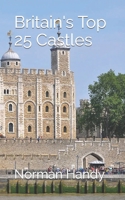 Britain's Top 25 Castles B0CGL4C5V5 Book Cover