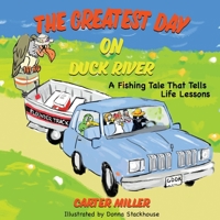 The Greatest Day on Duck River 1956867341 Book Cover