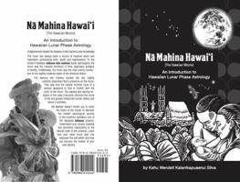 Na Mahina Hawaii (The Hawaiian Moons): An Introduction to Hawaiian Lunar Phase Astrology 0986012246 Book Cover