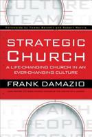 Strategic Church: A Life-Changing Church in an Ever-Changing Culture 0801017629 Book Cover