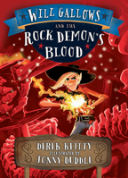 Will Gallows and the Rock Demon's Blood 1849395357 Book Cover
