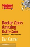 Doctor Zipp's Amazing Octo-com 099572170X Book Cover