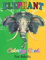 Elephant Coloring Book for Adults: The Best Relaxing Coloring Book. Funny Elephant Coloring Page for Adults Gift B08GFX5JRB Book Cover