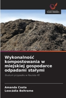 Wykonalnosc kompostowania w miejskiej gospodarce odpadami stalymi (Polish Edition) 6208640814 Book Cover