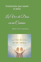 La Voz de Dios en mi Camino: Testimonios que sanan el alma (Spanish Edition) B0G2RTF6N2 Book Cover