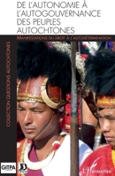 De l'autonomie à l'autogouvernance des peuples autochtones: Manifestations du droit à l'autodétermination (Questions Autochtones) (French Edition) 2343201951 Book Cover