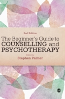 The Beginner's Guide to Counselling & Psychotherapy 0857022350 Book Cover