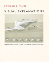 Visual Explanations: Images and Quantities, Evidence and Narrative