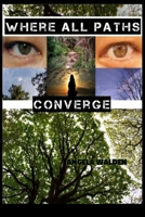 Where All Paths Converge 1716591325 Book Cover