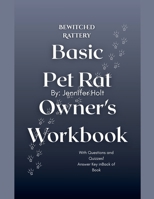 Bewitched Rattery Basic Pet Rat Owner's Workbook B0FNT7VFV5 Book Cover