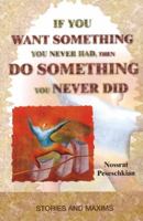 If You Want Something You Never Had, Then Do Something You Never Did: Stories and Maxims 8120769120 Book Cover