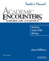 Academic Encounters: American Studies Teacher's Manual: Reading, Study Skills, and Writing 0521673704 Book Cover