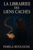 La Librairie des Liens Cachés B0FTZ4T94R Book Cover