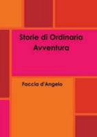 Storie di Ordinaria Avventura (Italian Edition) 1471640574 Book Cover