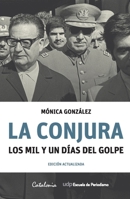 La Conjura. Los mil y un días del golpe 9563241347 Book Cover