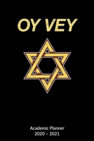 Oy Vey. Academic Planner 2020-2021: Jewish Journal, Academic Planner 2020-2021 6x9. 1676172017 Book Cover