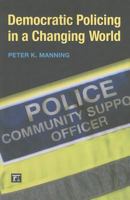 Democratic Policing in a Changing World 1594515468 Book Cover