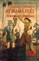 Ay Mama Ines (Cronica Testimonial) 9567083673 Book Cover