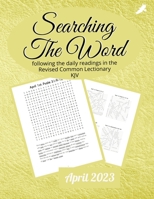 Searching the Word: Lectionary: April 2023 B0BXN6WPGT Book Cover